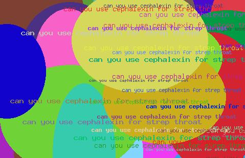 Can you use cephalexin for strep throat